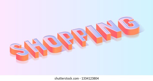 Shopping 3d Word, Glossy Extruded Text Title, Isometric Projection Vector Typography Template, E-commerce Concept, Online Company Advertising Poster, Web Banner Design Element on Gradient Background