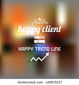 Shopping Abstract Background with typographical quote "Happy client, happy trend line", vector design. 