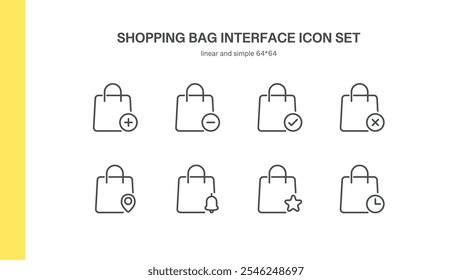 Shopping Bag Interface Icon Set. Thin Line Icons Depicting Add, Remove, Confirm, Cancel, Location, Notification, Favorite, and Time for E-commerce and Apps