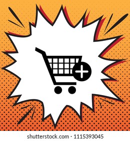Shopping Cart with add Mark sign. Vector. Comics style icon on pop-art background.