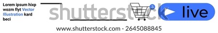 Shopping cart with blue notification icon in center, live button with play symbol right, text blocks. Ideal for e-commerce, online shopping, live sales, notifications, digital marketing, user