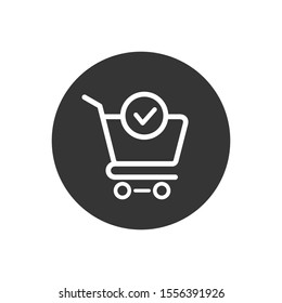 Shopping cart and check mark icon vector completed order, confirm flat sign symbols logo illustration isolated. Concept design art for business and online Marketing