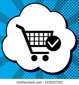 Shopping Cart with Check Mark sign. Vector. Black icon in bubble on blue pop-art background with rays.