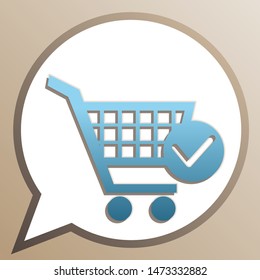 Shopping Cart with Check Mark sign. Bright cerulean icon in white speech balloon at pale taupe background. Illustration.
