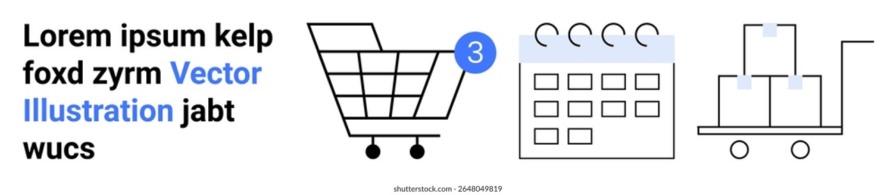 Shopping cart with a notification badge, calendar with marked dates, and a cargo trolley with boxes. Ideal for e-commerce, logistics, planning, online shopping, deliveries, inventory, and scheduling
