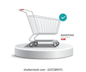shopping cart or trolley with an order confirmation icon pop-up next to it and all object placed on white round podium,vector 3d isolated on white background  for promotion advertising design