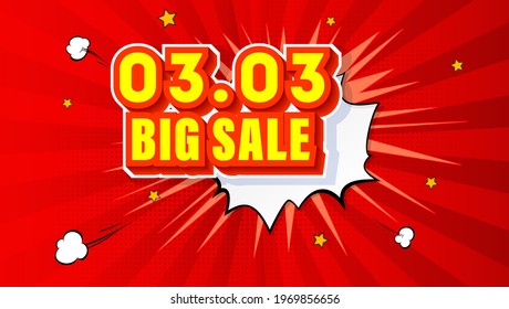 Shopping Day 03.03 Global Big Sale of the year. Expressive volumetric text. Pop art background with comic speech bubble. Vector 3d illustration