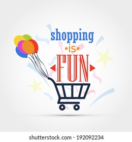 Shopping is fun. Vector illustration with balloons and shopping cart.