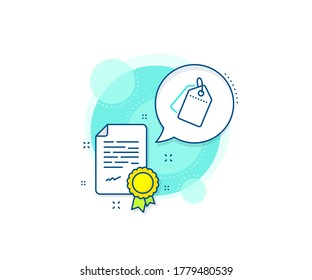 Shopping labels. Certification complex icon. Sale tags line icon. Discount coupon symbol. Certificate or diploma document. Sale tags sign. Vector