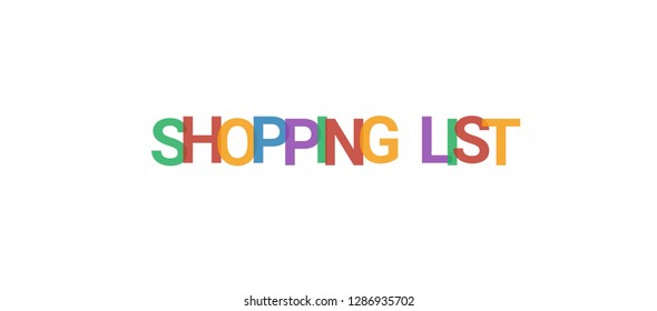 Shopping List word concept. Colorful "Shopping List" on white background. Use for cover, banner, blog.