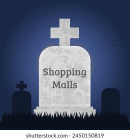 Shopping malls are dead. Grave concept symbolizing changing retail industry, with customers switching to online shopping.