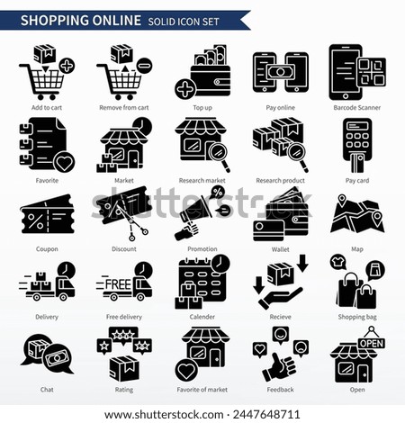 Shopping online icon set - Solid style Icons. Same as add to cart, top up, pay online, research market, chat, wallet, map; location, delivery, feedback, etc.