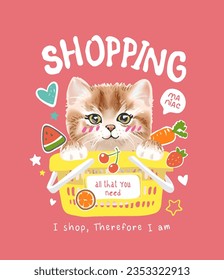 shopping slogan with cute kitten in shopping basket vector illustration