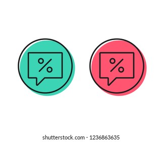Shopping speech bubble line icon. Special offer chat sign. Sale with Discounts symbol. Positive and negative circle buttons concept. Good or bad symbols. Discount message Vector