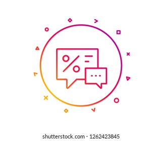 Shopping speech bubble line icon. Special offer chat sign. Sale with Discounts symbol. Gradient pattern line button. Discounts icon design. Geometric shapes. Vector