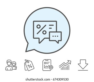 Shopping speech bubble line icon. Special offer chat sign. Sale with Discounts symbol. Report, Sale Coupons and Chart line signs. Download, Group icons. Editable stroke. Vector