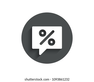 Shopping speech bubble simple icon. Special offer chat sign. Sale with Discounts symbol. Circle flat button with shadow. Vector