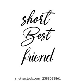 short best friend black letter quote