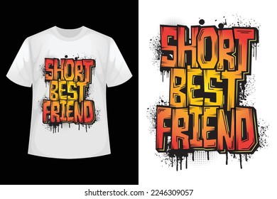 Short best friend - Friend t-shirt design template.