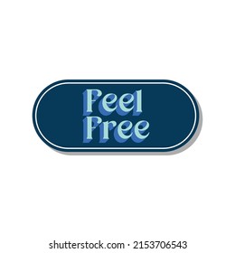 short inspiration sticker motivation quote feel free vector illustration