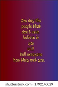 Short and Inspirational quote for greeting cards, banners, posters,t shirt, flyers. Vector illustration editable.