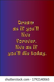 Short and Inspirational quote for greeting cards, banners, posters,t shirt, flyers. Vector illustration editable.