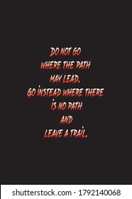 Short and Inspirational quote for greeting cards, banners, posters,t shirt, flyers. Vector illustration editable.