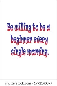 Short and Inspirational quote for greeting cards, banners, posters,t shirt, flyers. Vector illustration editable.