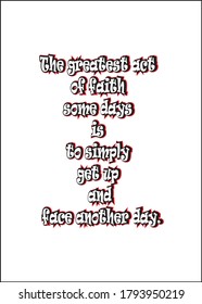 Short and Inspirational quote for greeting cards, banners, posters,t shirt, flyers. Vector illustration editable.