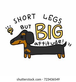 Short legs but big attitude dachshund dog cartoon vector illustration