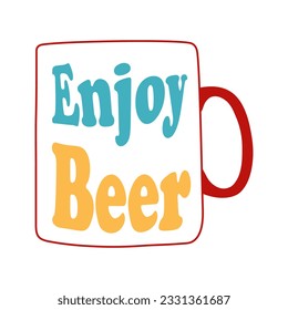 A short phrase about beer on a mug. Enjoy beer. Vector illustration on a transparent background