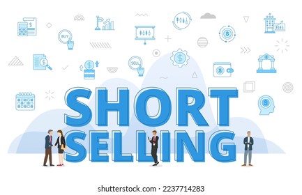 short selling concept with big words and people surrounded by related icon spreading with modern blue color style