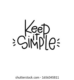 Short wellness quote. Keep it simple monochrome text lettering  with burst lines to make sticker, decal or wall art. Minimalist saying about easy life.