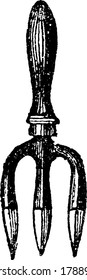 A short-handled three-tined implement, is too handy for many purposes, like loosening weeds for hand-weeding, or for planting or transplanting small subjects and for plunging pots, vintage