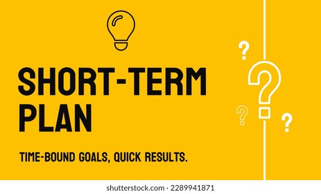 Short-term Plan: A plan for achieving short-term goals.