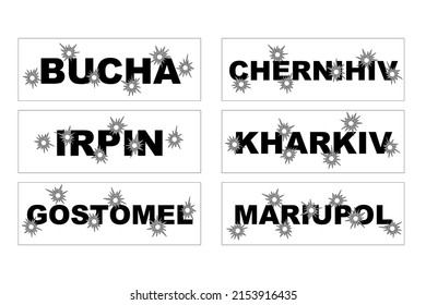 Shot up signs with the names of Ukrainian cities, which became hero cities during russian invasion 2022