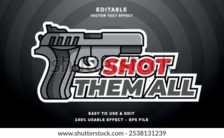 shot them all editable logo and text effect