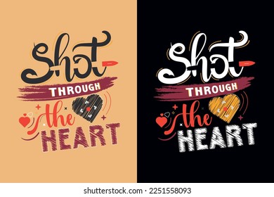 Shot through the heart - T-shirt Design, Vector design, Valentine's Day 
