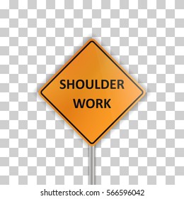 "Shoulder work " -  illustration of yellow roadsign isolated on transparent background