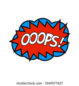 Shout oops in a cloud of comic-style dialogue. Colored badge for printing stickers, stripes, badges. Vector illustration.