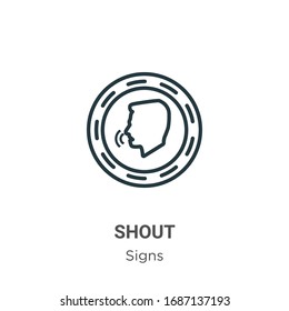 Shout outline vector icon. Thin line black shout icon, flat vector simple element illustration from editable signs concept isolated stroke on white background