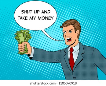 Shouting man with money in hand pop art retro vector illustration. Text bubble. Comic book style imitation.