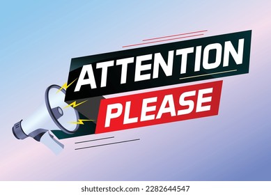 shouting on megaphone with attention please word vector illustration concept, can use for, landing page, template, ui, web, mobile app, poster, banner, flyer