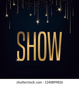 Show design poster. Vector image.