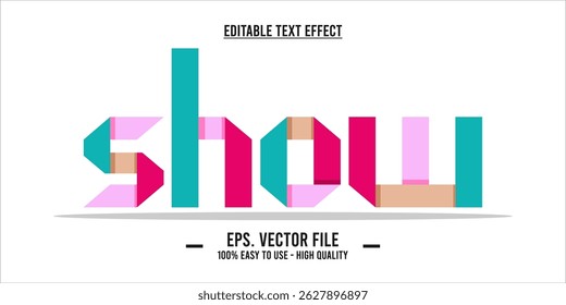 Show - Editable Geometric Color Block Text Effect – Modern Abstract Font Vector