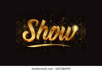 show gold word text with sparkle and glitter background suitable for card, brochure or typography logo design