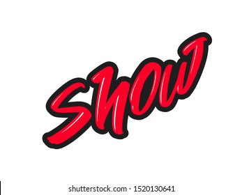 Show hand drawn modern brush lettering text. Vector illustration logo for print and advertising