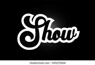Show hand written word text for typography iocn design in black and white color. Can be used for a logo, branding or card