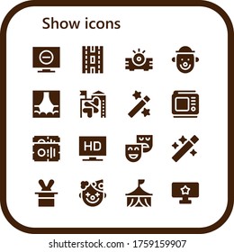 show icon set. 16 filled show icons. Included Television, Strip, Projector, Clown, Stage, Slide, Magic, Tv, Ticket, Theatre, Wand, Magician, Circus icons