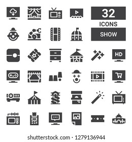 show icon set. Collection of 32 filled show icons included Dome, Ticket, Poster, Television, Tv, Magic wand, Slide, Circus, Projector, Film, Clown, Magic trick, Theater, Wand
